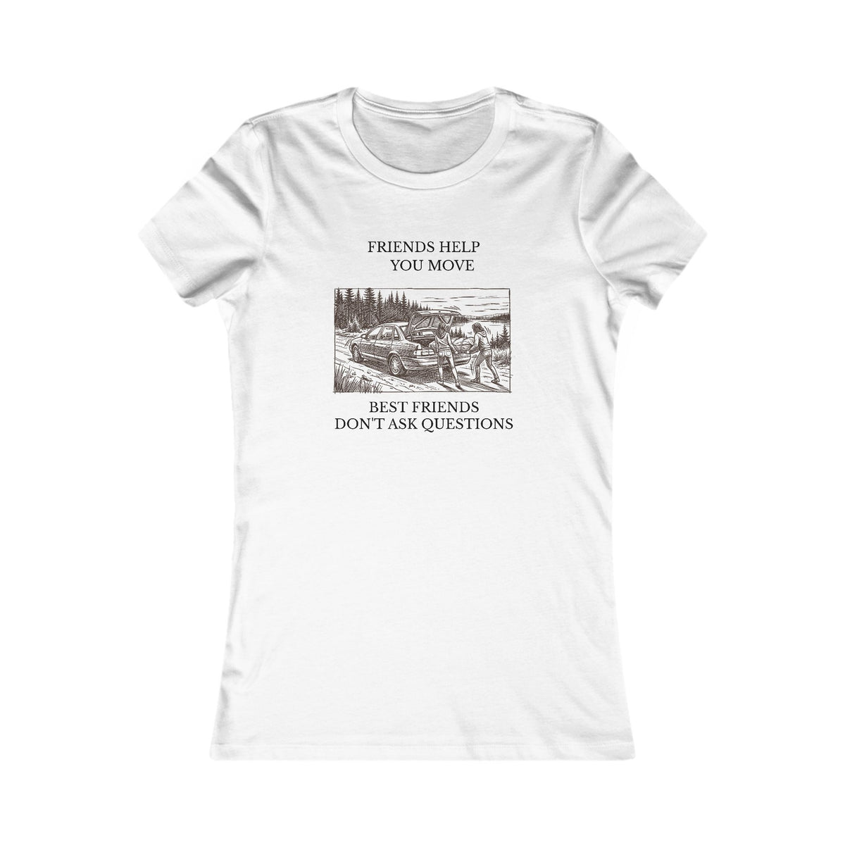 Best Friends Don’t Ask Questions — Women’s Fitted Graphic Tee