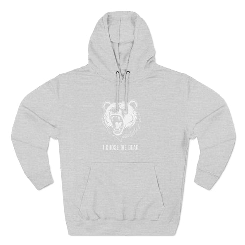 I Chose The Bear Hoodie - Roaring Streetwear Fleece Pullover